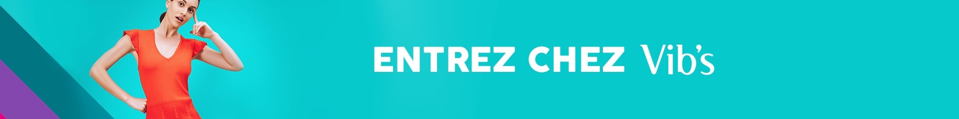 ENTREZ CHEZ VIB’S