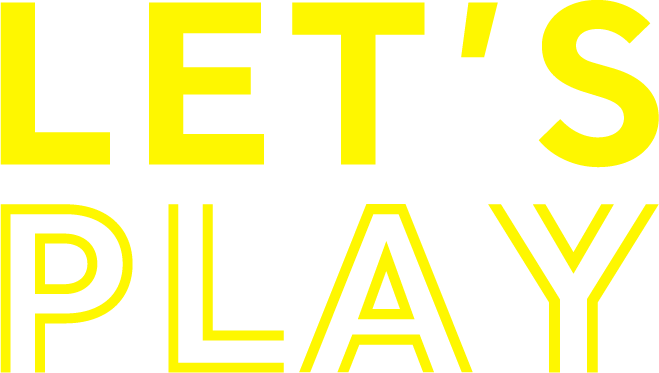 LET'S PLAY