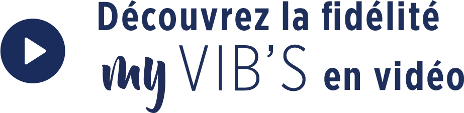 Découvrez la fidélité My VIB'S en vidéo'