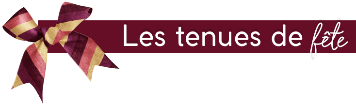 Les tenues de fête