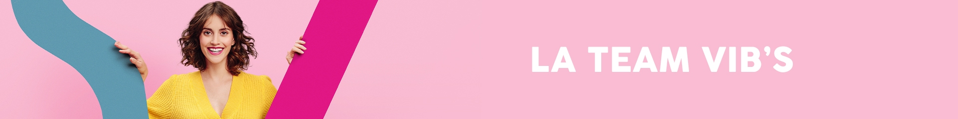 LA TEAM VIB’S